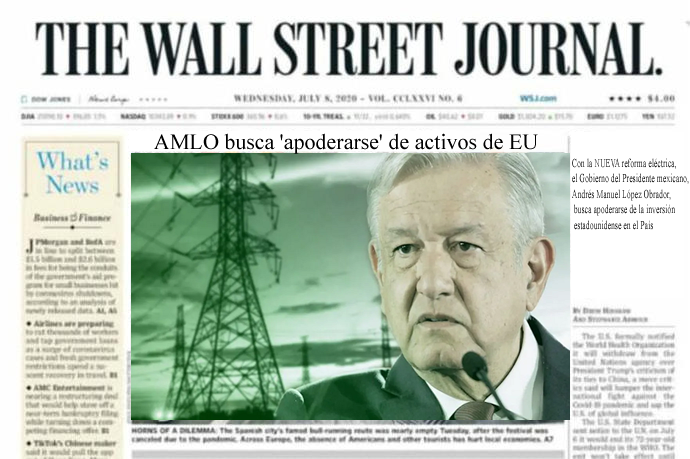 Acusan en The Wall Street Journal. que AMLO busca ‘apoderarse’ de activos de EU