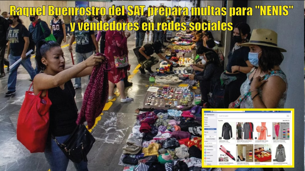 Raquel Buenrostro del SAT prepara multas para «NENIS» vendedores en redes sociales