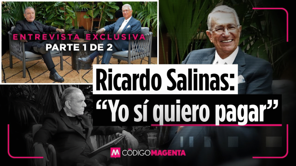Ricardo Salinas entrevista con Código Magenta : “Yo sí quiero pagar”, AMLO ES UN MENTIROSO» 1a parte
